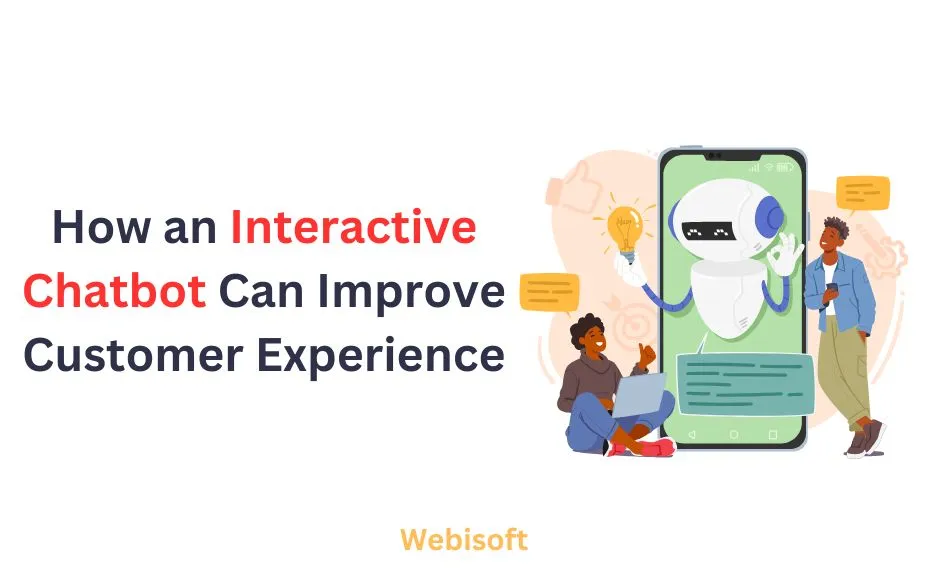 How an Interactive Chatbot Can Improve Customer Experience