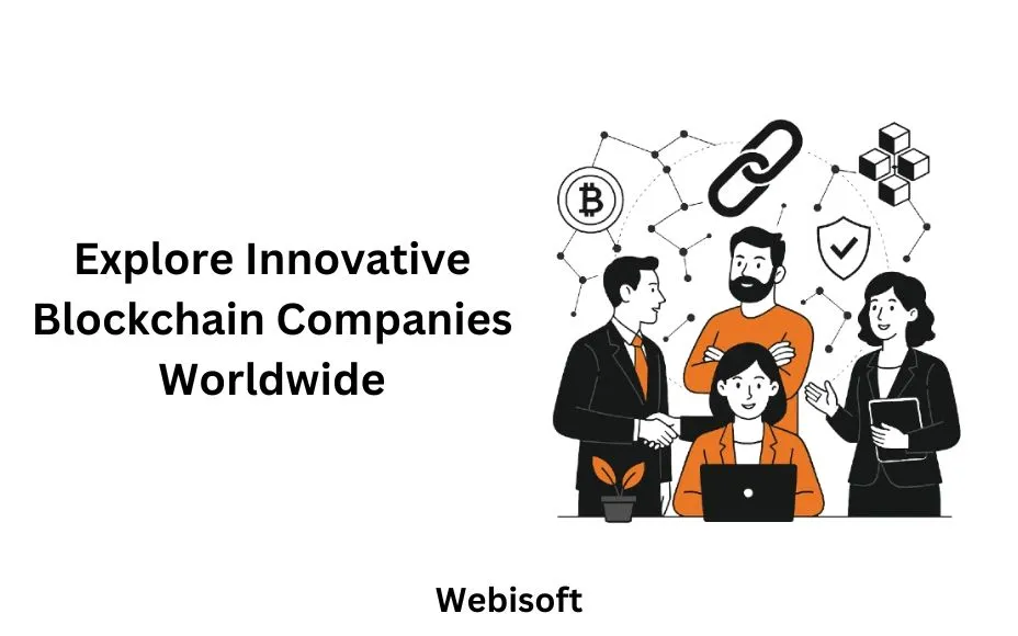 Explore Innovative Blockchain Companies Worldwide
