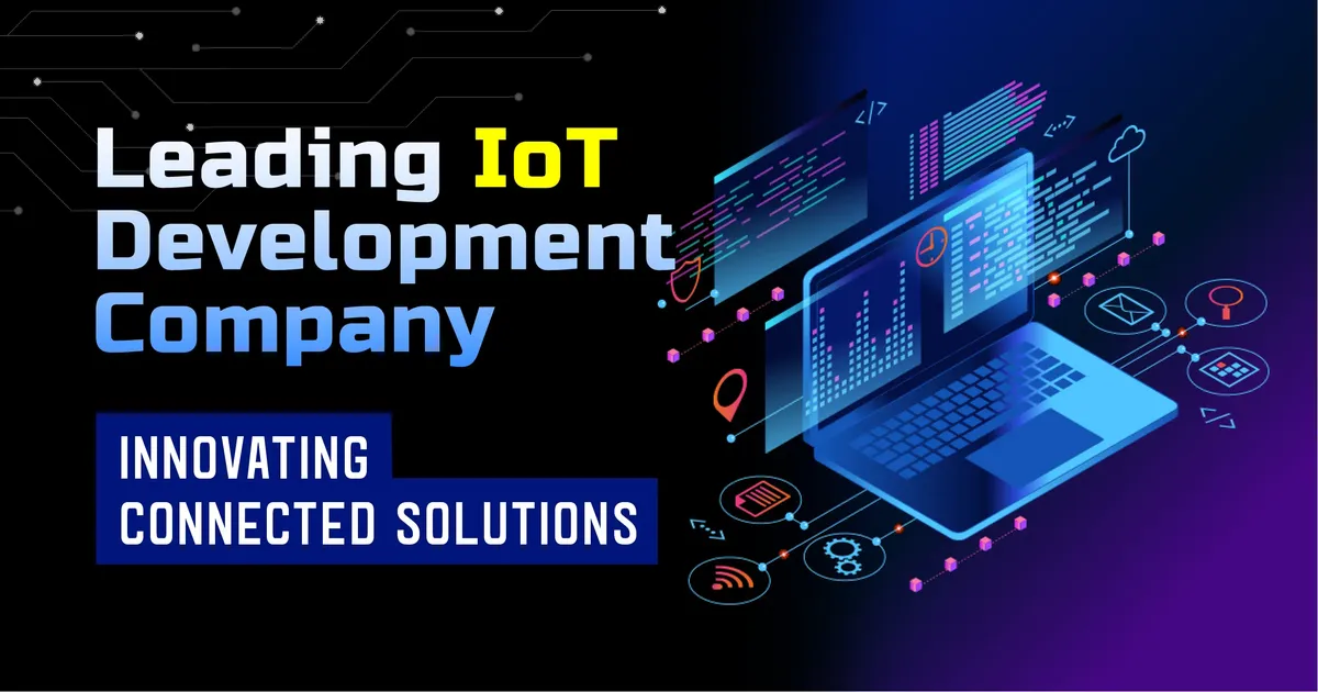 Leading 11 Top IoT Development Companies 2025