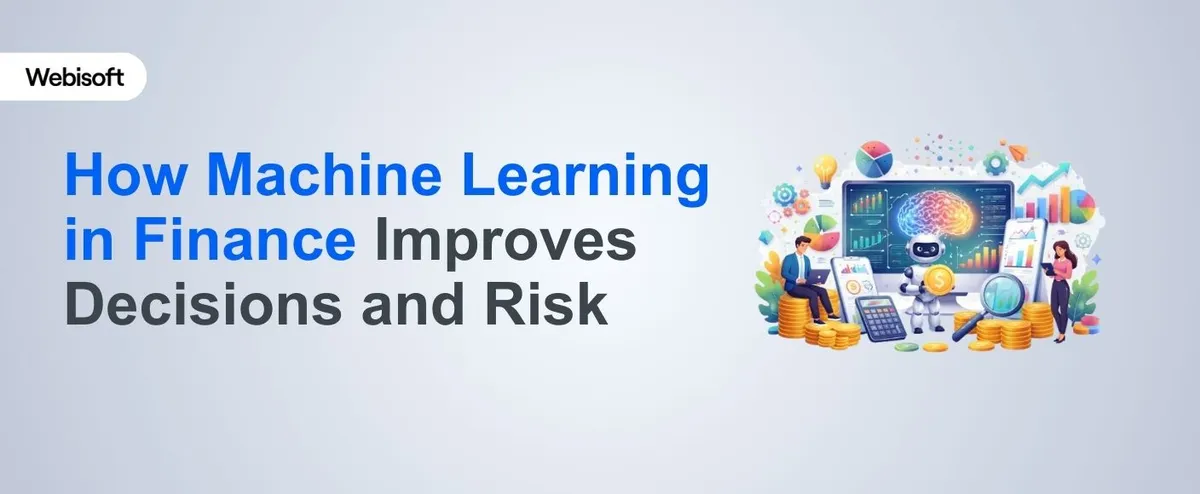 How Machine Learning in Finance Improves Decisions and Risk