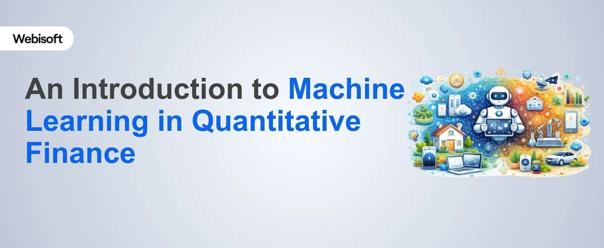 An Introduction to Machine Learning in Quantitative Finance