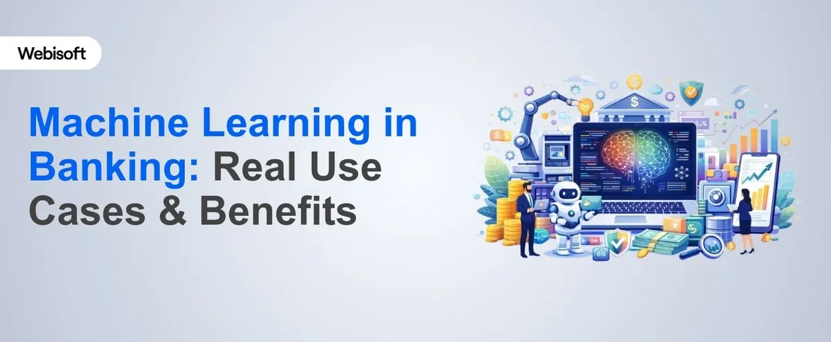 Machine Learning in Banking: Real Use Cases & Benefits
