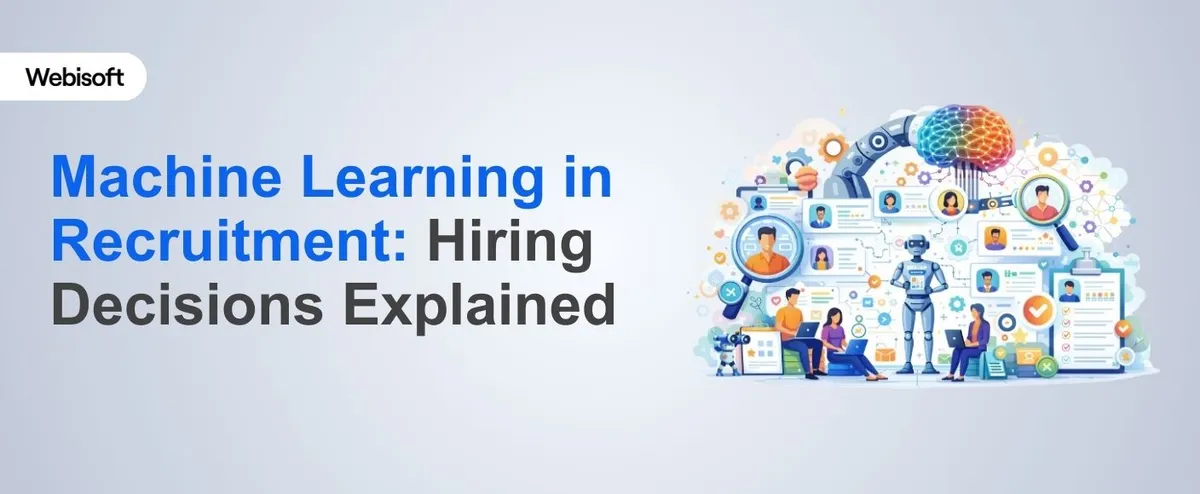 Machine Learning in Recruitment: Hiring Decisions Explained
