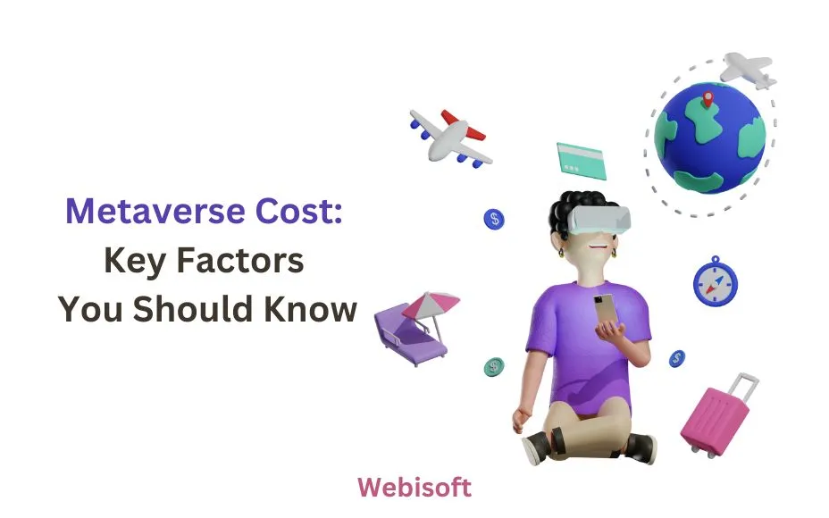 Metaverse Cost: Key Factors You Should Know