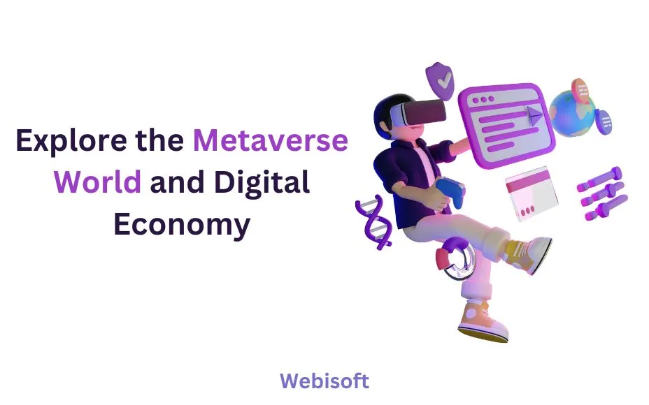 Explore the Metaverse World and Digital Economy