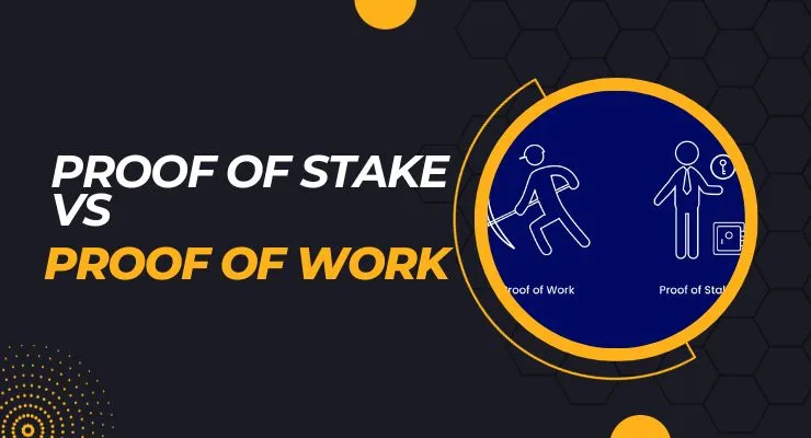 Proof of Stake Vs Proof of Work: A Clash of Titans