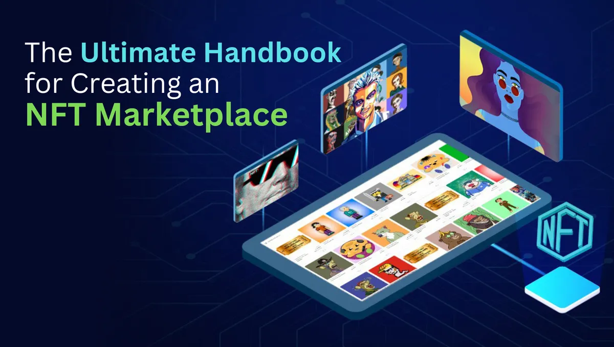 The Ultimate Handbook for Creating an NFT Marketplace