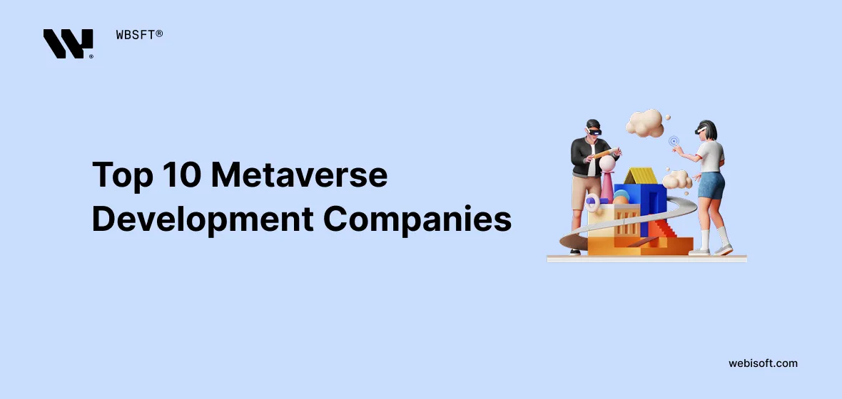 Top 10 Metaverse Development Companies of 2025