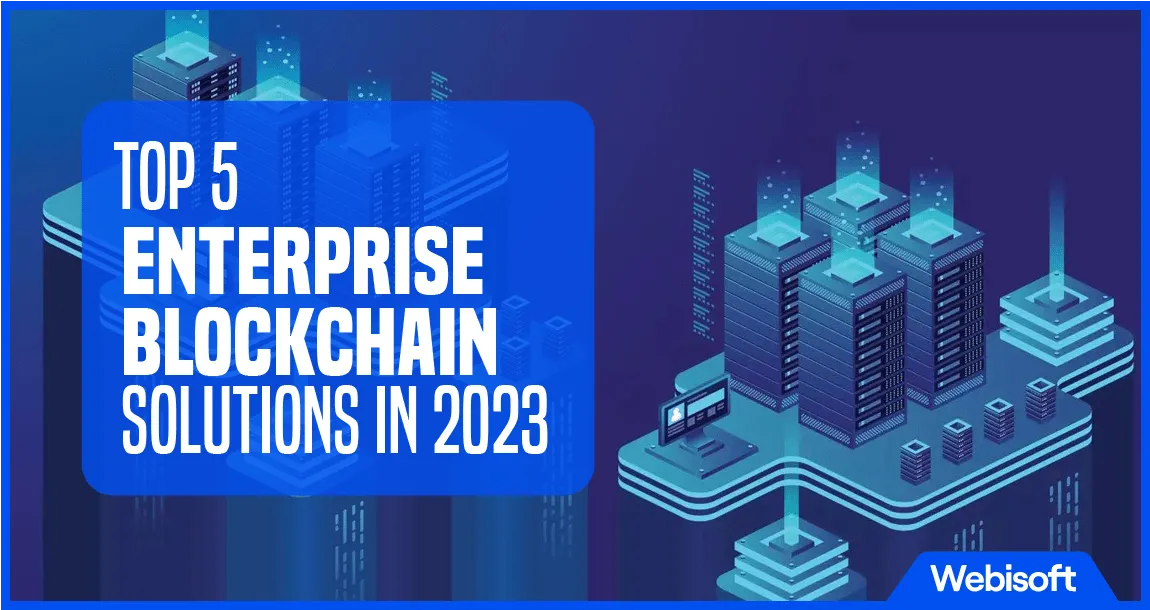 Top 5 Enterprise Blockchain Solutions in 2025