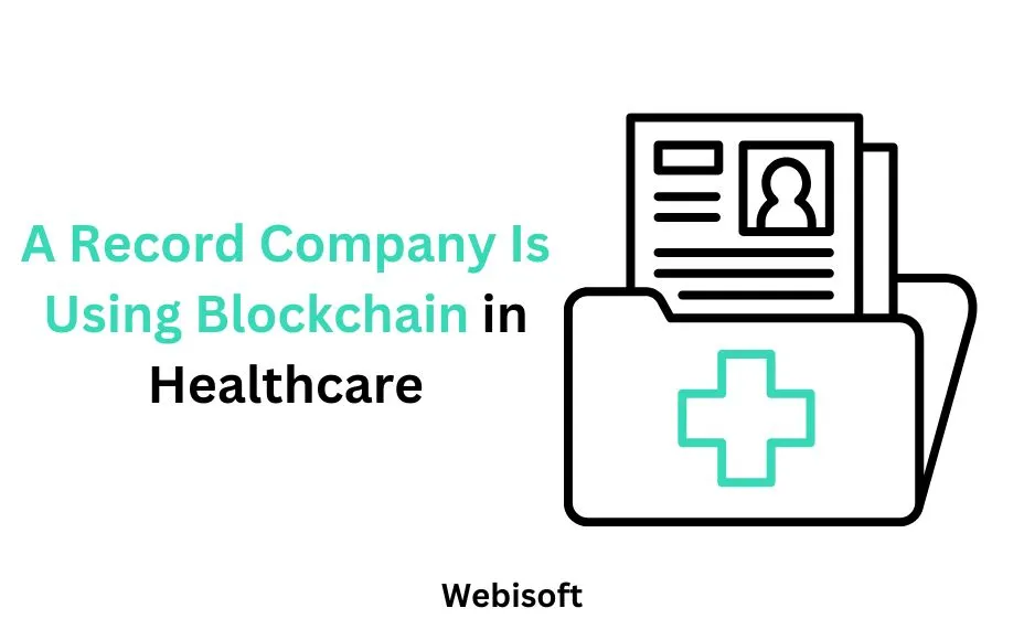 A Record Company Is Using Blockchain in Healthcare