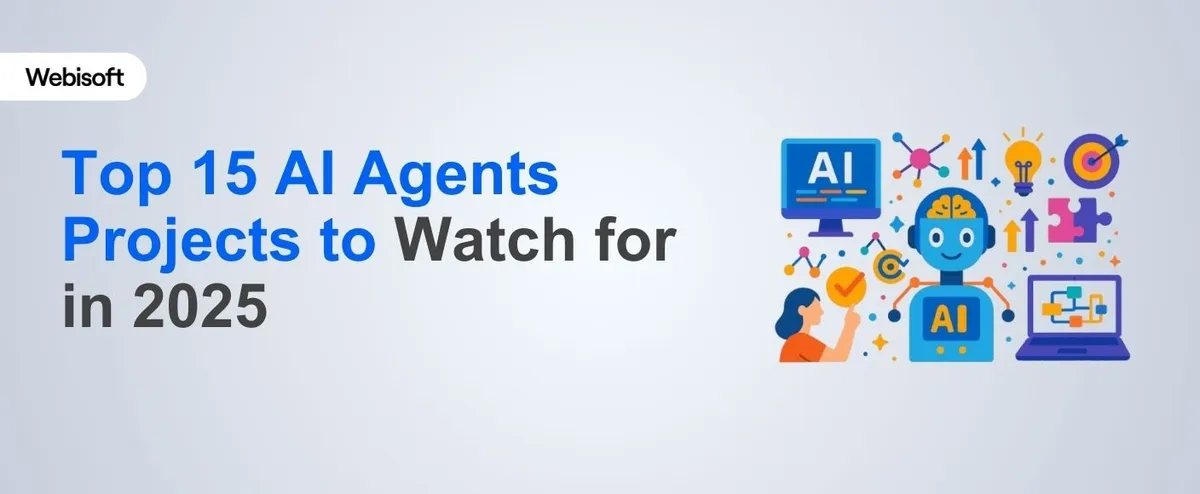 Top 15 AI Agents Projects to Watch for in 2025