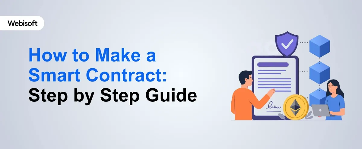 How to Make a Smart Contract: Step by Step Guide