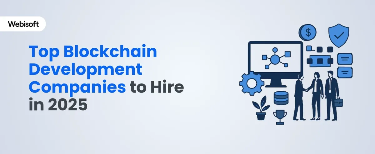 Top Blockchain Development Companies to Hire in 2025