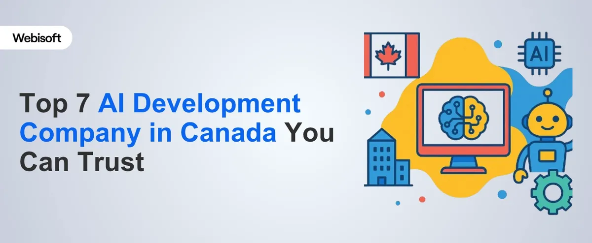 Top 7 AI Development Company in Canada You Can Trust