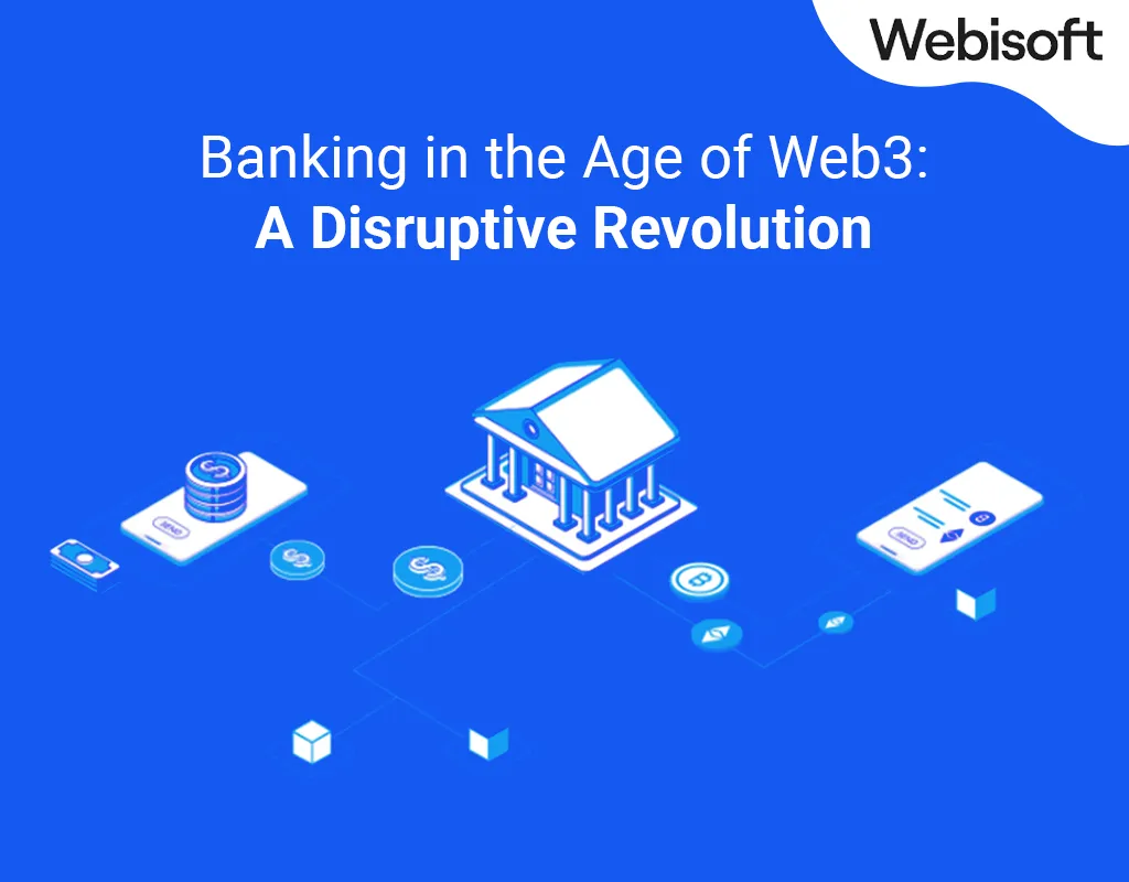Banking in the Age of Web3: A Disruptive Revolution