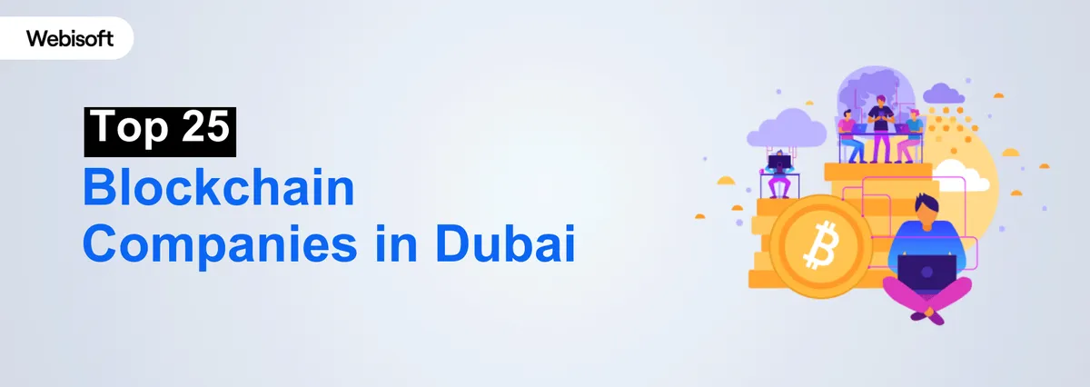 Top 25 Blockchain Companies in Dubai: Explore the Best 2025