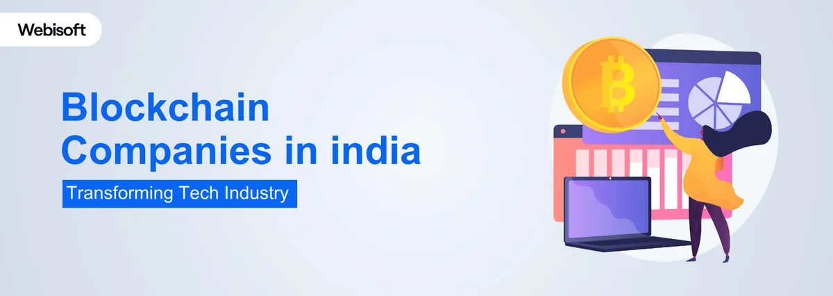 Blockchain Companies in India: Transforming Tech Industry