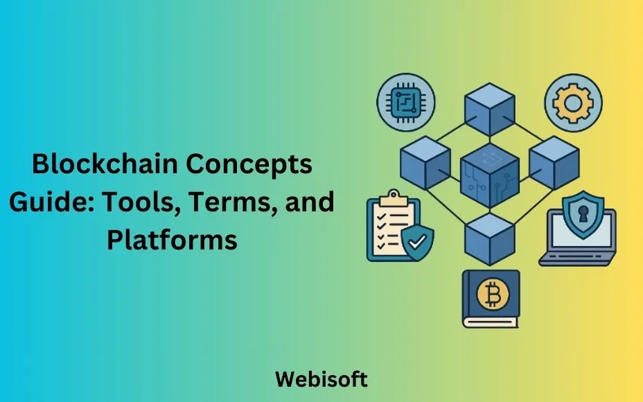 Blockchain Concepts Guide: Tools, Terms and Platforms