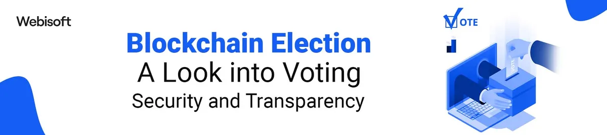 Blockchain Election: A Look into Voting Security and Transparency