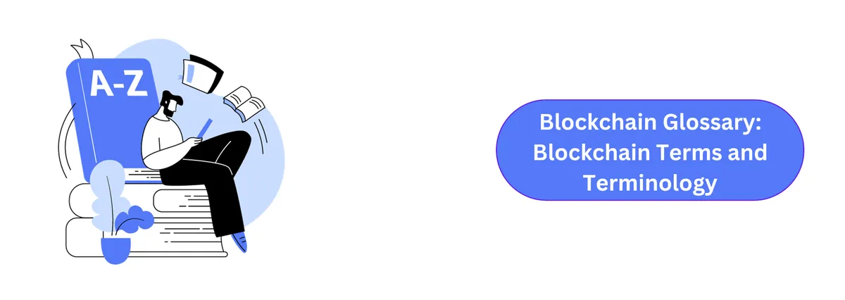 Blockchain Glossary: Blockchain Terms and Terminology