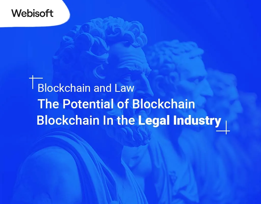 The Potential of Blockchain In the Legal Industry : Blockchain and Law