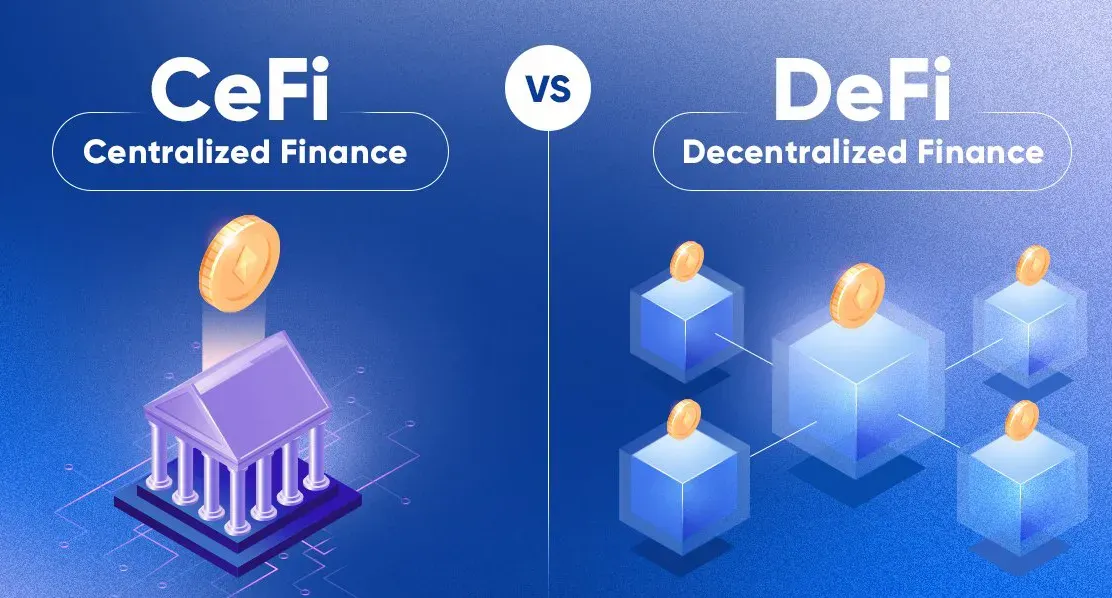 CeFi vs DeFi: Key Differences & Benefits Explained