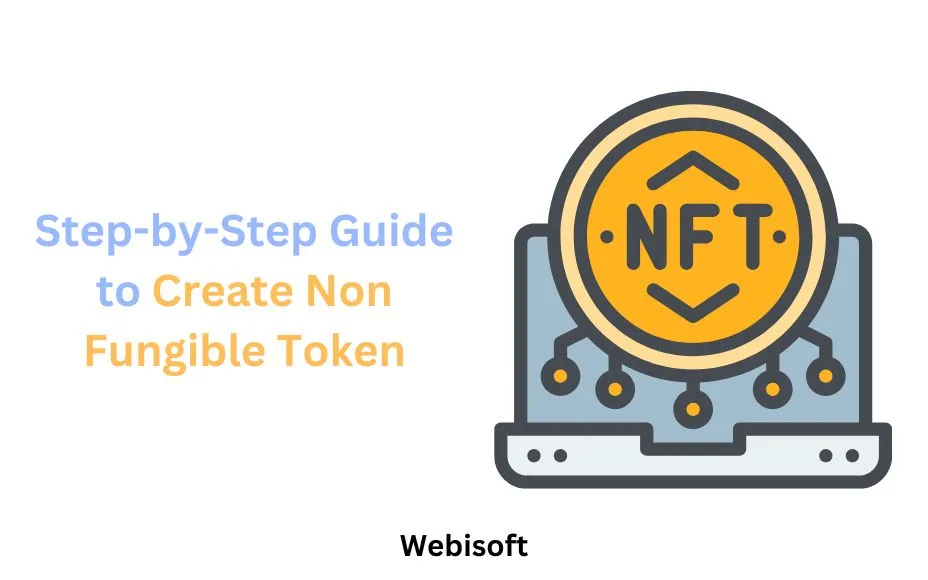 Step-by-Step Guide to Create Non Fungible Token