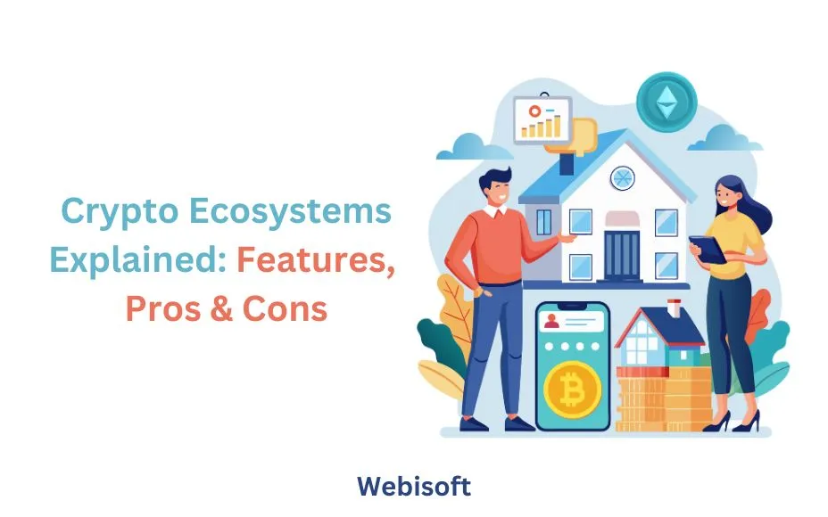 Crypto Ecosystems Explained: Features, Pros & Cons