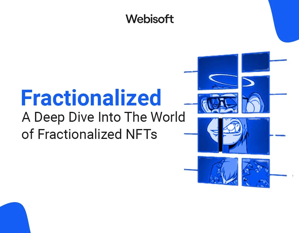 Fractionalized: A Deep Dive Into The World of Fractionalized NFTs