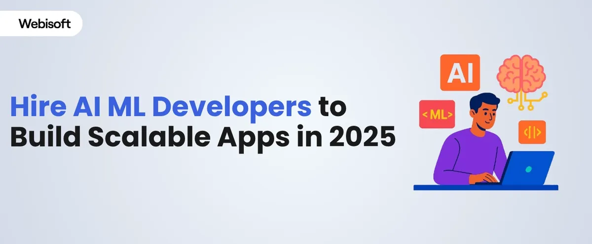 Hire AI ML Developers to Build Scalable Apps in 2025