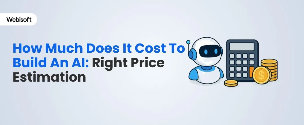 How Much Does It Cost To Build An AI: Right Price Estimation