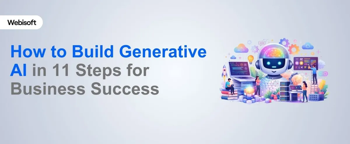 How to Build Generative AI in 11 Steps for Business Success