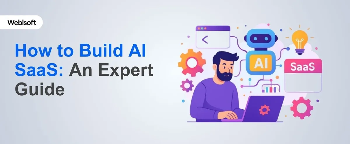 How to Build AI SaaS: An Expert Guide