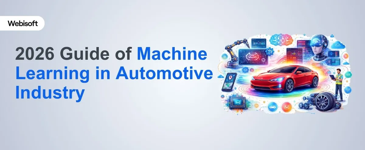 2026 Guide of Machine Learning in Automotive Industry