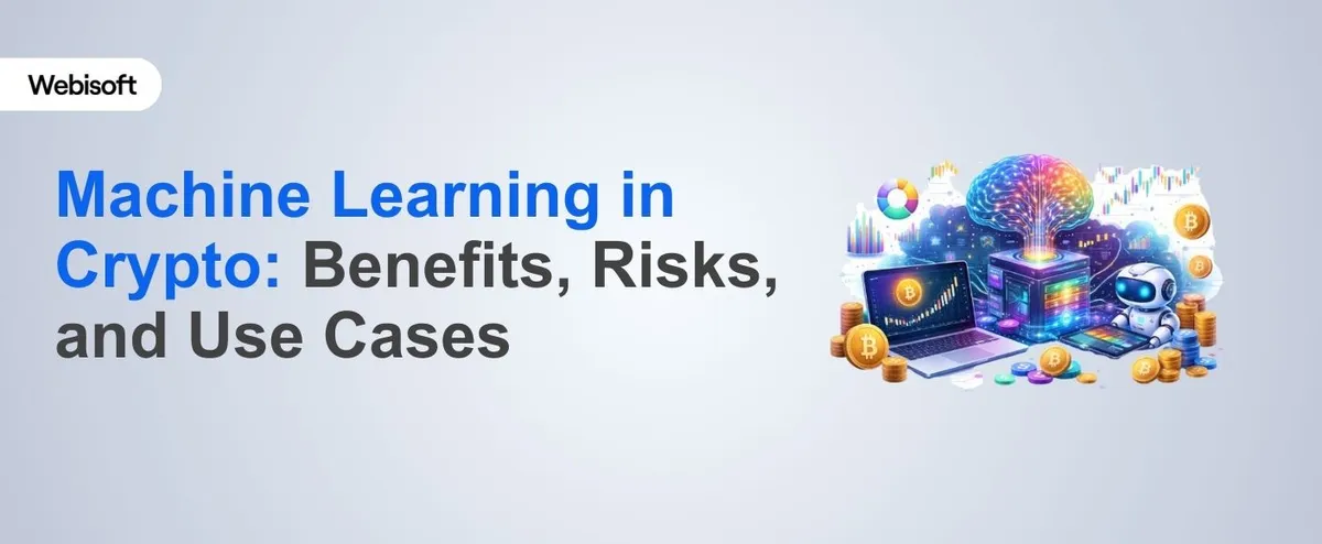 Machine Learning in Crypto: Benefits, Risks, and Use Cases