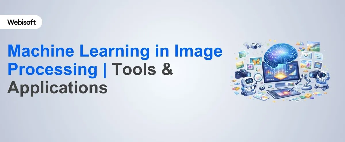 Machine Learning in Image Processing | Tools & Applications