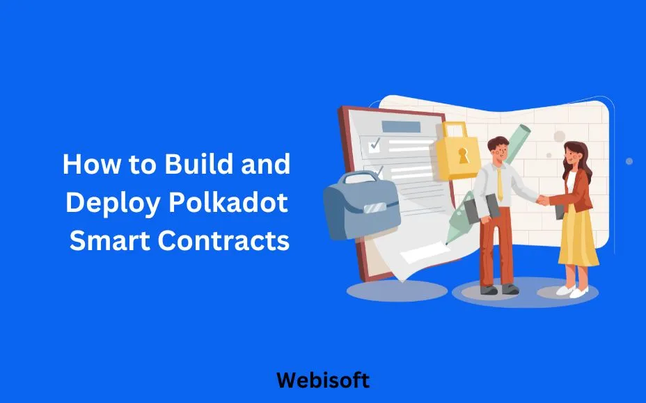 How to Build and Deploy Polkadot Smart Contracts