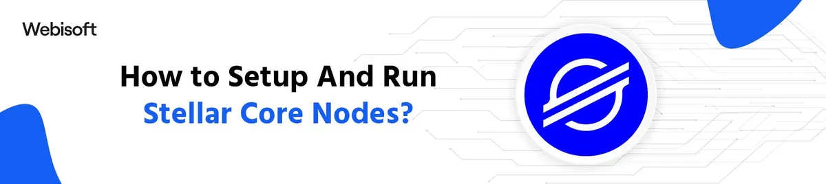 How to Setup And Run Stellar Core Node?