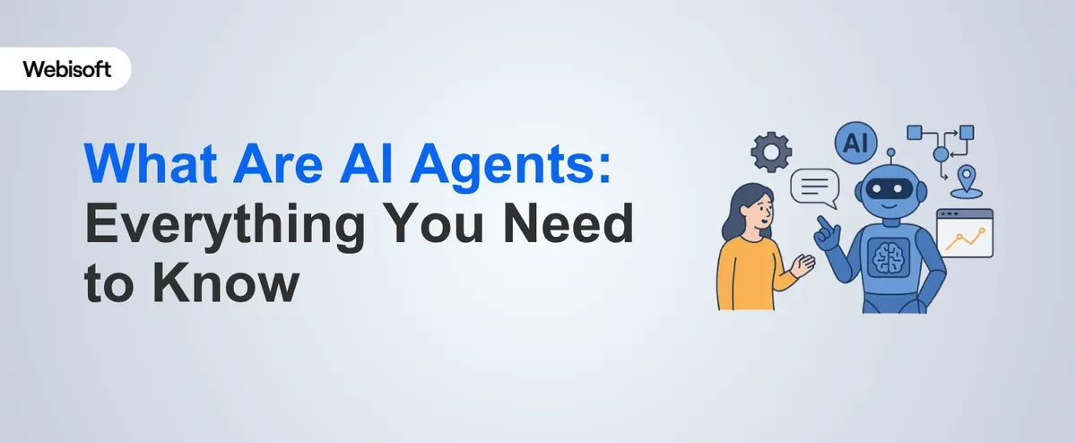What Are AI Agents: Everything You Need to Know