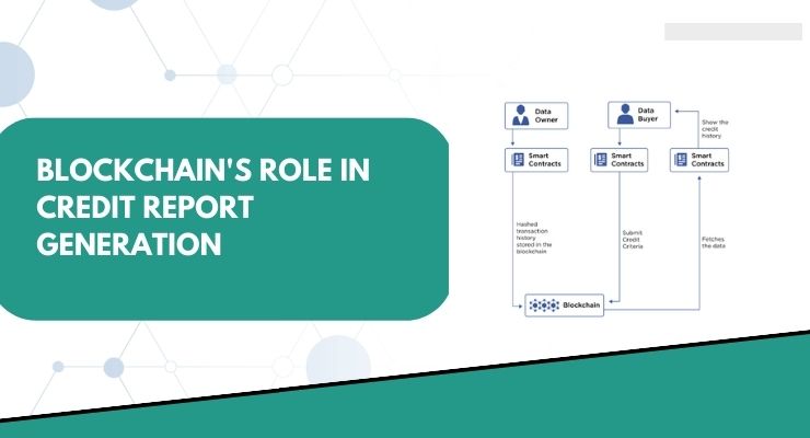 Blockchain's Role in Credit Report Generation