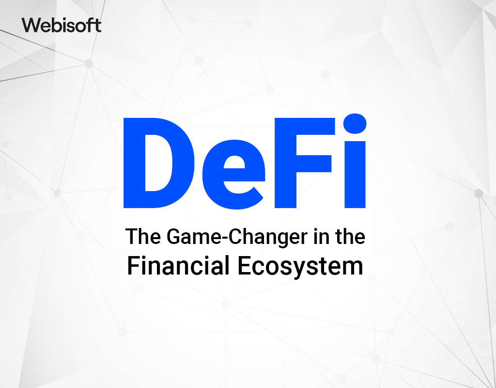 DeFi - The Game-Changer in the Financial Ecosystem