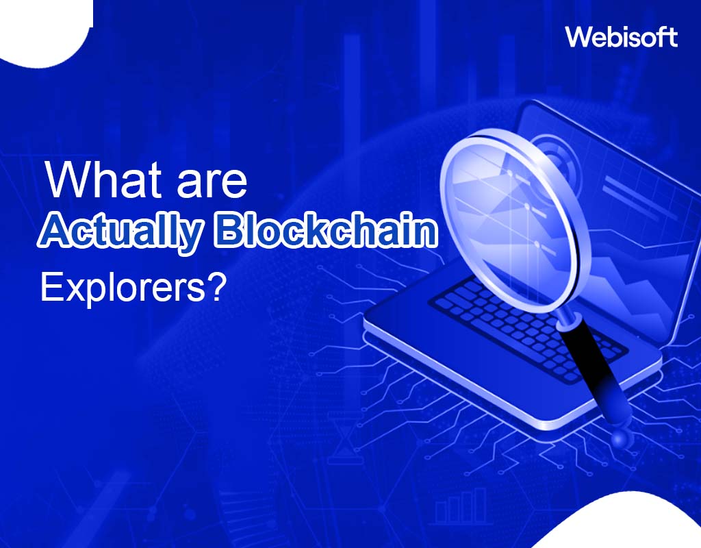 What are Blockchain Explorers?
