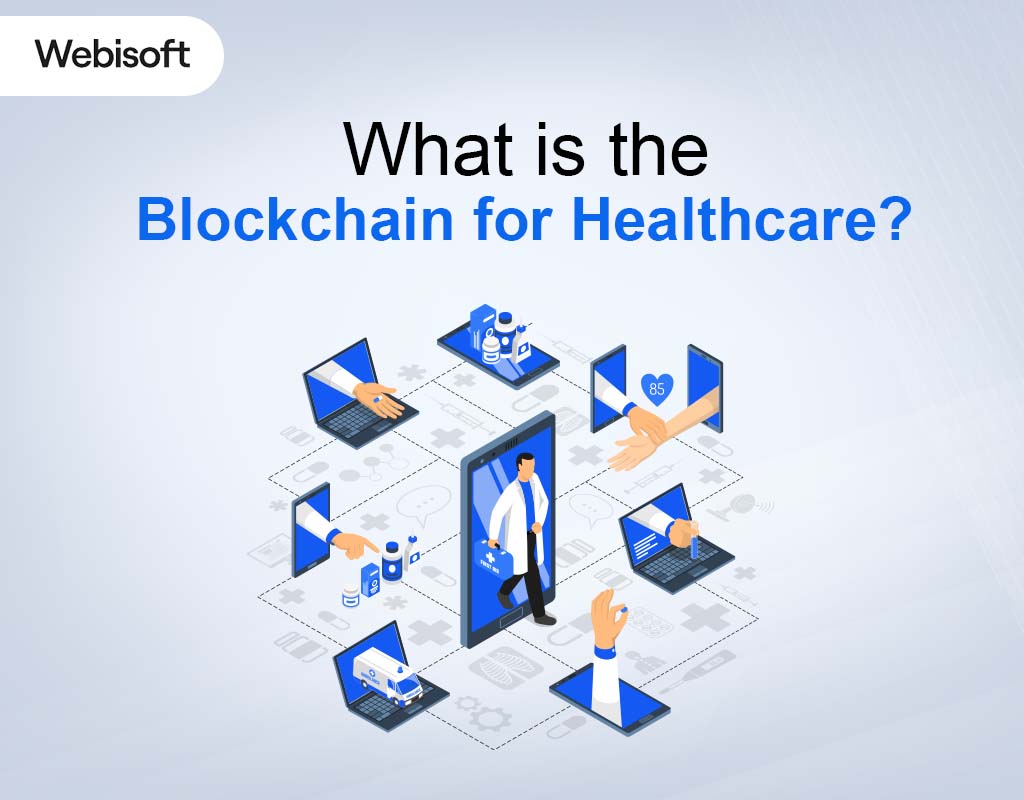 What is the Blockchain for Healthcare?