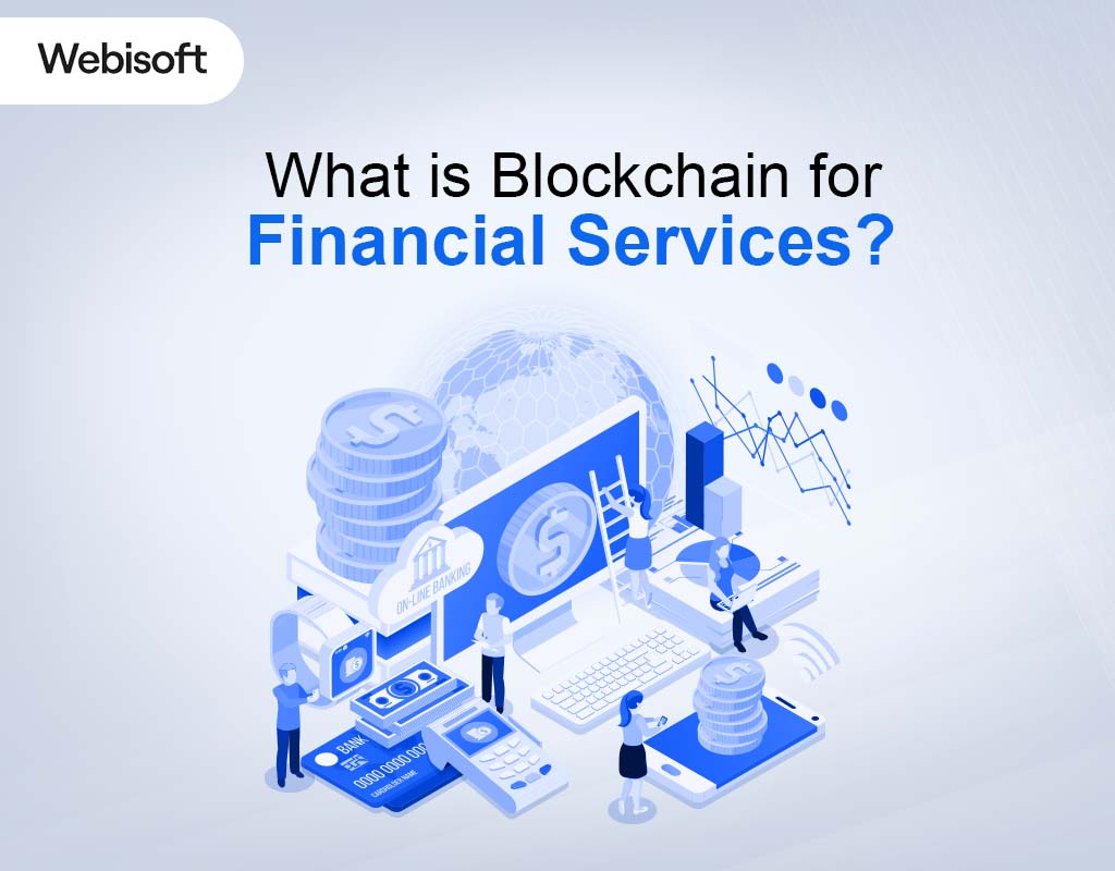 What is Blockchain&nbsp;for Financial Services?