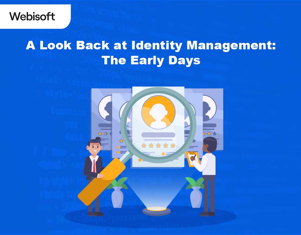 A Look Back at Identity Management