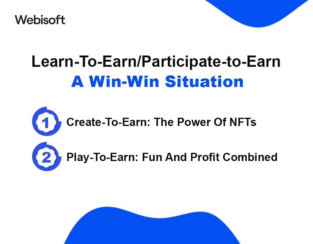 Learn-To-Earn/Participate-to-Earn: A Win-Win Situation