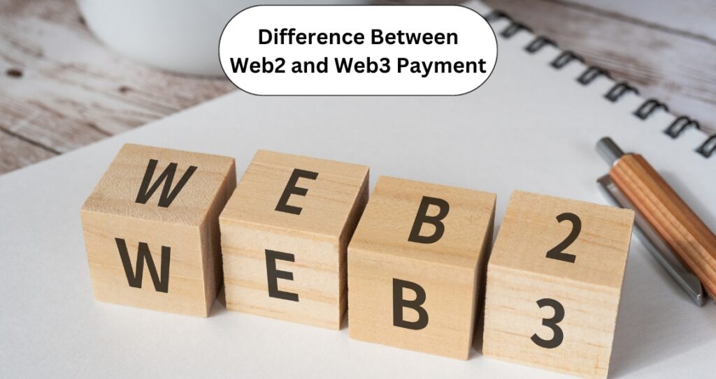 Difference Between Web2 and Web3 Payment
