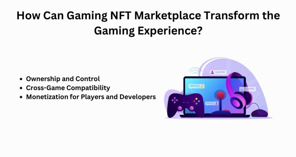 How Can Gaming NFT Marketplace Transform the Gaming Experience