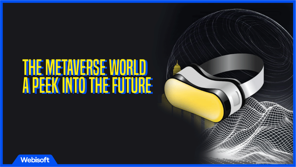 The Metaverse World: A Peek into the Future