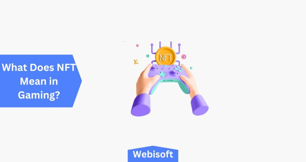 What Does NFT Mean in Gaming
